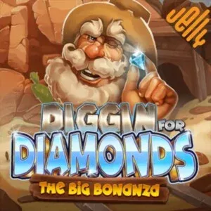 Diggin for Diamonds The Big Bonanza